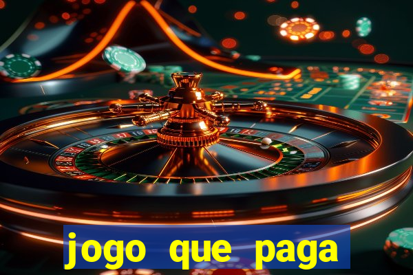 jogo que paga dinheiro de verdade sem precisar depositar